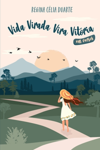 Vida Virada Vira Vitória em Versos