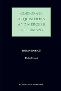 Corporate Acquisitions and Mergers in Germany, Third Edition