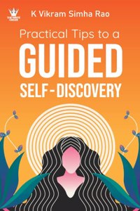 Practical Tips To A Guided Self-Discovery