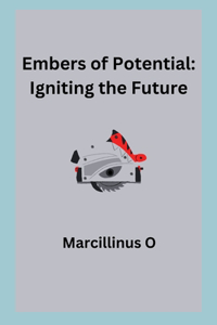 Embers of Potential