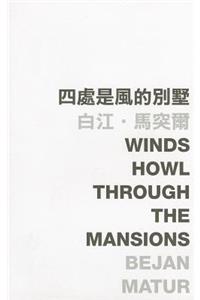 Winds Howl Through the Mansions