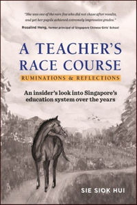 Teacher's Race Course, A: Ruminations and Reflections