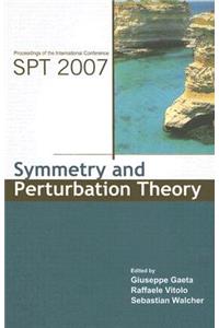 Symmetry and Perturbation Theory - Proceedings of the International Conference on Spt2007