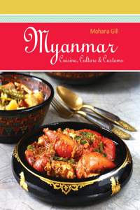 Myanmar: Cuisine, Culture & Customs
