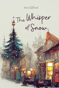 The Whisper of Snow