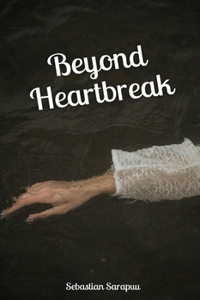 Beyond Heartbreak