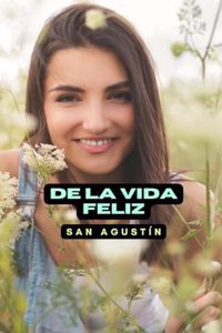De la vida feliz