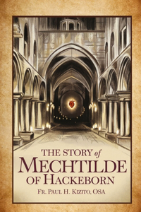 The Story of Mechtilde of Hackeborn