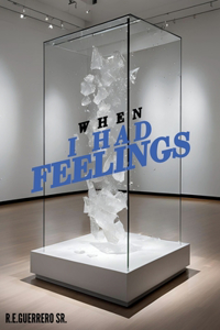 When I Had Feelings