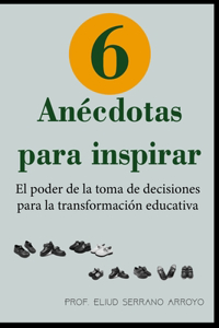 6 anécdotas para inspirar