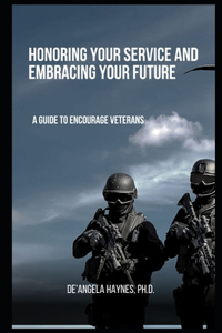 Honoring Your Service and Embracing Your Future