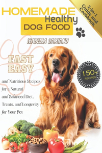 Homemade Healthy Dog Food Cookbook