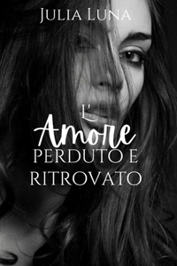 L'amore perduto e ritrovato