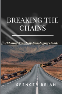 Breaking the Chains