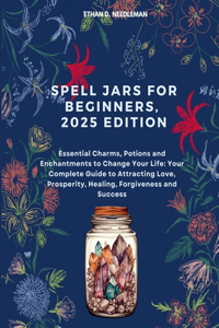 Spell Jars For Beginners, 2025 Edition