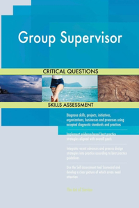 Group Supervisor Critical Questions Skills Assessment