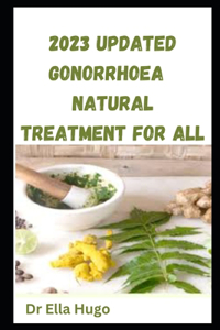 2023 UPDATED Gonorrhoea Natural treatment for All