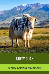 Fakty o Jak (Fakty Książka dla dzieci)