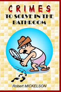 Crimes to solve in the bathroom