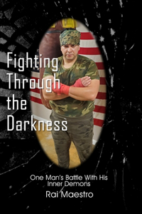 Fighting Through the Darkness