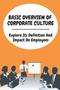 Basic Overview Of Corporate Culture