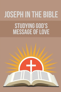 Joseph In The Bible