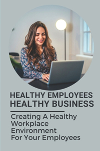 Healthy Employees Healthy Business