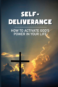 Self-Deliverance