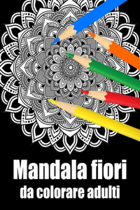 Mandala fiori da colorare adulti