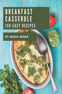 150 Easy Breakfast Casserole Recipes