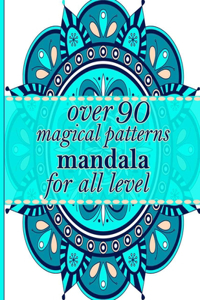 over 90 magical patterns mandala for all level