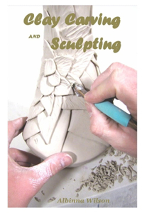 Clay Carving and Sculpting