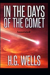 In the Days of the Comet Annotated