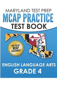 MARYLAND TEST PREP MCAP Practice Test Book English Language Arts Grade 4