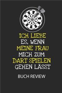 Ich liebe es, wenn meine Frau mich zum Dart spielen gehen lässt. - Buch Review