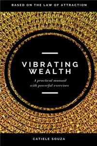 Vibrating Wealth