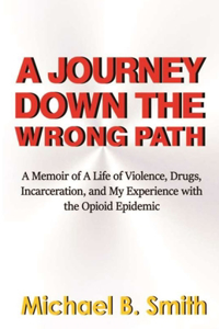 Journey Down The Wrong Path