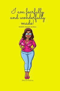 I Am Fearfully & Wonderfully Made!