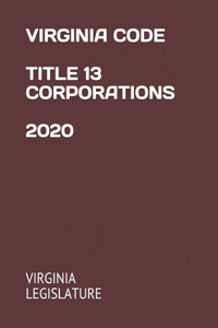 Virginia Code Title 13 Corporations 2020