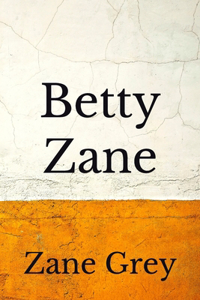 Betty Zane: (Aberdeen Classics Collection)