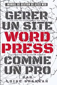 Gérer Un Site WordPress Comme Un Pro