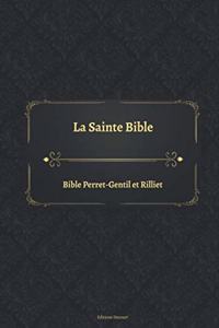 La Sainte Bible Bible Perret-Gentil et Rilliet