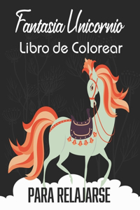 Fantasia Unicornio Libro de Colorear para relajarse