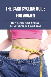 The Carb Cycling Guide For Women