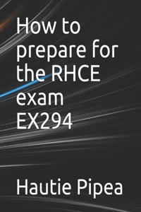 How to prepare for the RHCE exam EX294