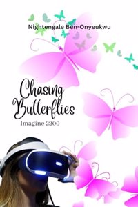 Chasing Butterflies