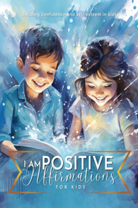 I am Positive affirmations for kids