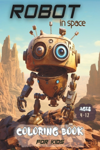 Robot in space Coloring Book for Kids