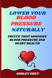 Lower Your Blood Pressure Naturally