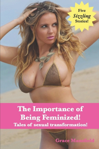 Importance of Being Feminized!